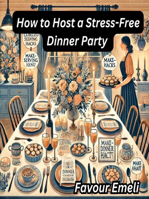 cover image of How to Host a Stress-Free Dinner Party